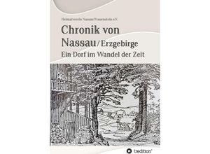 9783347185005 - Chronik von Nassau Erzgebirge - Heimatverein Nassau Frauenstein eV Kartoniert (TB)