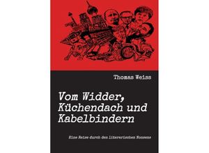 9783347185791 - Vom Widder Küchendach und Kabelbindern - Thomas Weiß Kartoniert (TB)