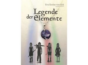 9783347185944 - Legende der Elemente - Eva Eccius Kartoniert (TB)