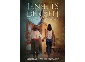 9783347188266 - Jenseits der Zeit - Historischer Mystery-Thriller - Michael Vahlenkamp Kartoniert (TB)