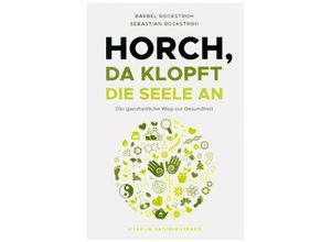 9783347188808 - Horch da klopft die Seele an! - Bärbel und Sebastian Rockstroh Kartoniert (TB)