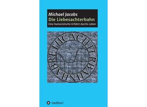 9783347189126 - Die Liebesachterbahn - Michael Jacobs Kartoniert (TB)