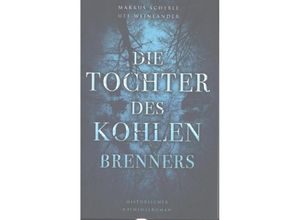 9783347189300 - Ute Weinländer - GEBRAUCHT Die Tochter des Kohlenbrenners - Preis vom 02082023 050232 h