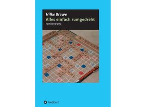 9783347191327 - Alles einfach rumgedreht - Hilke Brewe Kartoniert (TB)