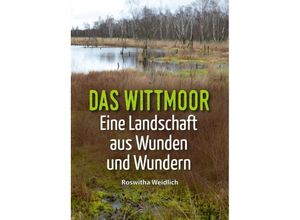 9783347191907 - Das Wittmoor - Roswitha Weidlich Kartoniert (TB)