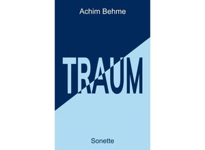 9783347191938 - TRAUM - Sonette - Achim Behme Kartoniert (TB)