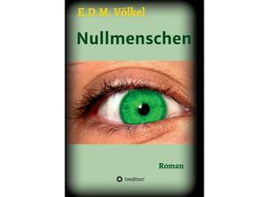 9783347193901 - Nullmenschen - EDM Völkel Kartoniert (TB)