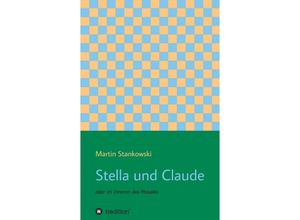 9783347194427 - Stella und Claude - Martin Stankowski Kartoniert (TB)