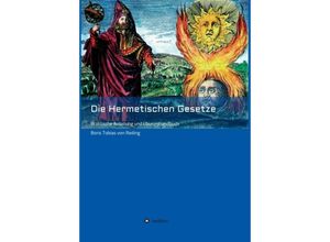 9783347196759 - Die Hermetischen Gesetze - Boris Tobias von Reding Kartoniert (TB)