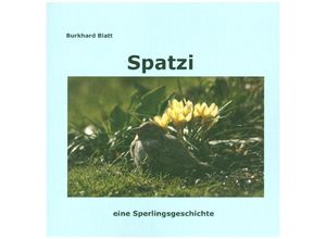 9783347197237 - Spatzi - Burkhard Blatt Kartoniert (TB)