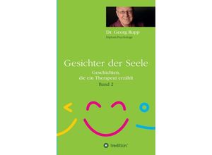 9783347199569 - Gesichter der Seele - Dr Georg Rupp Kartoniert (TB)