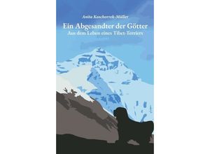 9783347200203 - Ein Abgesandter der Götter - Anita Koschorrek-Müller Kartoniert (TB)