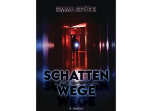 9783347201743 - Schattenwege - Im Herzen des Waldes - Emma Späth Kartoniert (TB)