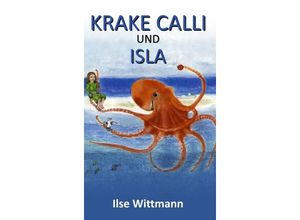 9783347202658 - Krake Calli und Isla - Ilse Wittmann Gebunden