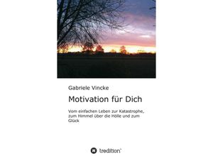 9783347204744 - Motivation für Dich - Gabriele Vincke Kartoniert (TB)