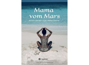 9783347207097 - Mama vom Mars - Anna Schewczyk Kartoniert (TB)