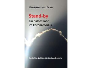 9783347207820 - Stand-by Ein halbes Jahr im Coronamodus - Hans-Werner Lücker Kartoniert (TB)