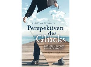 9783347208056 - Perspektiven des Glücks - Christian Enengl Kartoniert (TB)