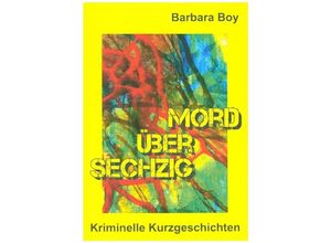 9783347208797 - Mord über sechzig - Barbara Boy Kartoniert (TB)