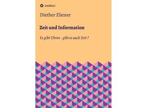 9783347211858 - Zeit und Information - Diether Elstner Kartoniert (TB)