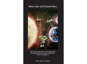 9783347214101 - Mein Jahr auf Planet Bali - Dian Adhini Flügel Kartoniert (TB)