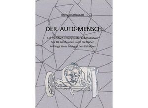 9783347214606 - Der Auto-Mensch - Hans Bischlager Kartoniert (TB)