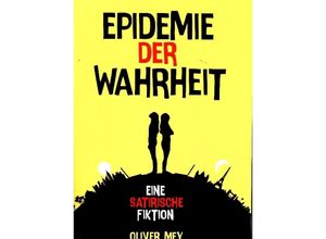 9783347216778 - Epidemie der Wahrheit - Oliver Mey Kartoniert (TB)