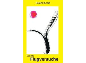 9783347218871 - Flugversuche - Roland Greis Kartoniert (TB)