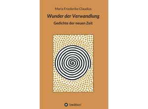 9783347220829 - Wunder der Verwandlung - Maria Friederike Claudius Kartoniert (TB)