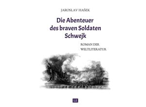 9783347223332 - Die Abenteuer des braven Soldaten Schwejk - Jaroslav Hasek Kartoniert (TB)