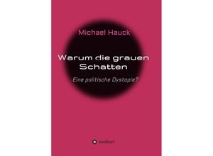 9783347223912 - Warum die grauen Schatten - Michael Hauck Kartoniert (TB)