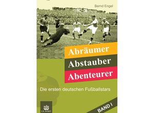 9783347226302 - Abräumer Abstauber Abenteurer Band I - Bernd Engel Kartoniert (TB)