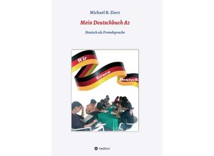 9783347226784 - Mein Deutschbuch A1 - Wir lernen Deutsch - Michael Zierz Kartoniert (TB)