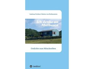 9783347229426 - Ich denke an Malbusca - Andreas Freiherr Mattes von Rothenstein Kartoniert (TB)