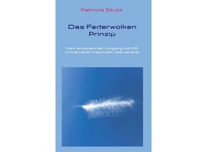 9783347233706 - Das Federwolken-Prinzip - Patricia Stutz Kartoniert (TB)