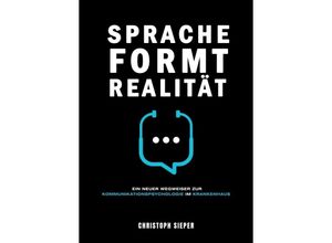 9783347235809 - Sprache formt Realität - Christoph Sieper Kartoniert (TB)