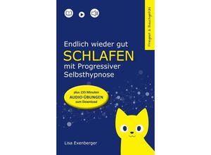 9783347238497 - Endlich wieder gut schlafen - mit Progressiver Selbsthypnose - Lisa Exenberger Kartoniert (TB)