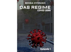 9783347240728 - Das Regime - Covid 2050 - Binga Hydman Kartoniert (TB)