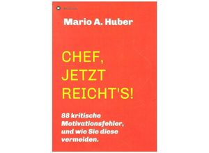 9783347241329 - CHEF JETZT REICHTS! - Mario A Huber Kartoniert (TB)