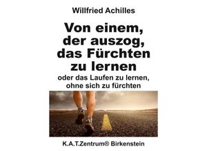 9783347241428 - Von einem der auszog das Fürchten zu lernen - Willfried Achilles Kartoniert (TB)