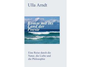 9783347243057 - Komm mit ins Land der Poesie - Ursula Arndt Kartoniert (TB)