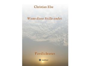 9783347245310 - Wenn diese Stille endet - Christian Else Kartoniert (TB)