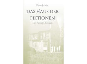 9783347246997 - Das Haus der Fiktionen - Elena Jedaite Kartoniert (TB)