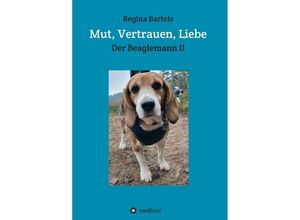 9783347247741 - Mut Vertrauen Liebe - Regina Bartels Kartoniert (TB)