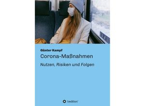 9783347248182 - Corona-Maßnahmen - Nutzen Risiken und Folgen - Günter Kampf Kartoniert (TB)