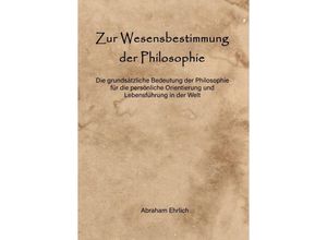 9783347248496 - Zur Wesensbestimmung der Philosophie - Abraham Ehrlich Kartoniert (TB)