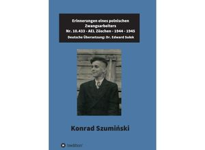 9783347252325 - Erinnerungen eines polnischen Zwangsarbeiters - Dr Edward Sulek Konrad Szuminski Kartoniert (TB)