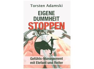 9783347254145 - Eigene Dummheit stoppen - Torsten Adamski Kartoniert (TB)