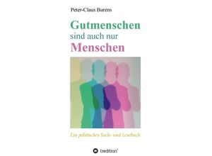 9783347256446 - Gutmenschen sind auch nur Menschen - Peter-Claus Burens Kartoniert (TB)