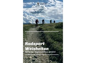 9783347257467 - Radsportler Weisheiten - Uwe Eibel Kartoniert (TB)